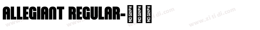 ALLEGIANT REGULAR字体转换